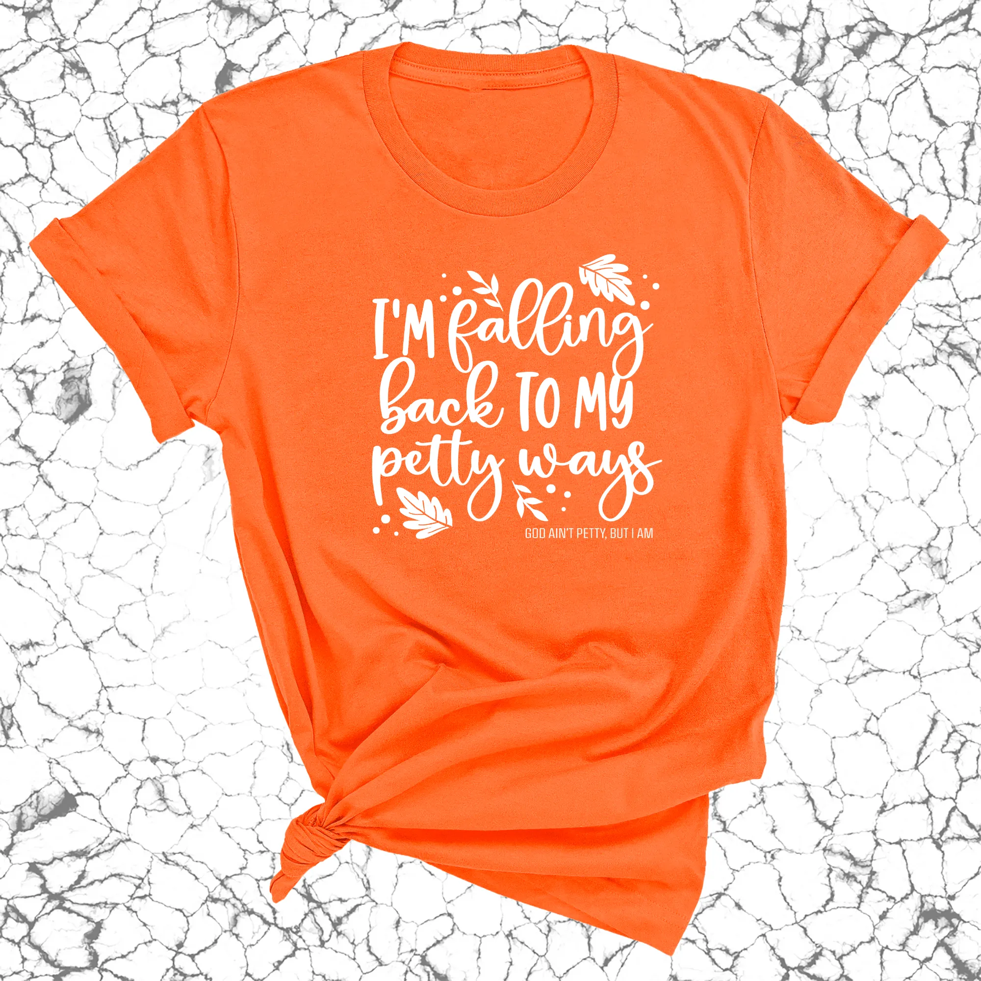 I'm Falling back to my Petty Ways Unisex Tee