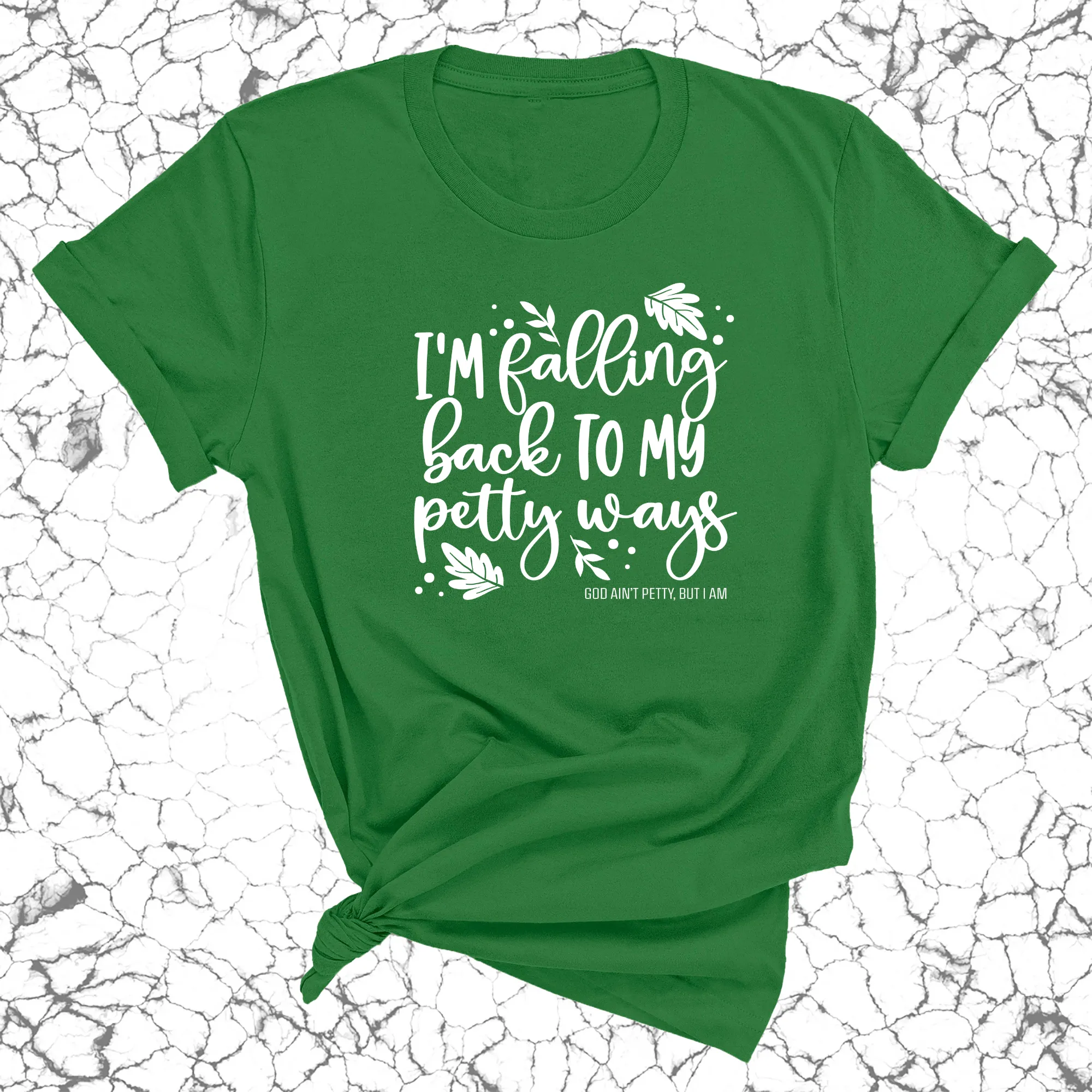 I'm Falling back to my Petty Ways Unisex Tee
